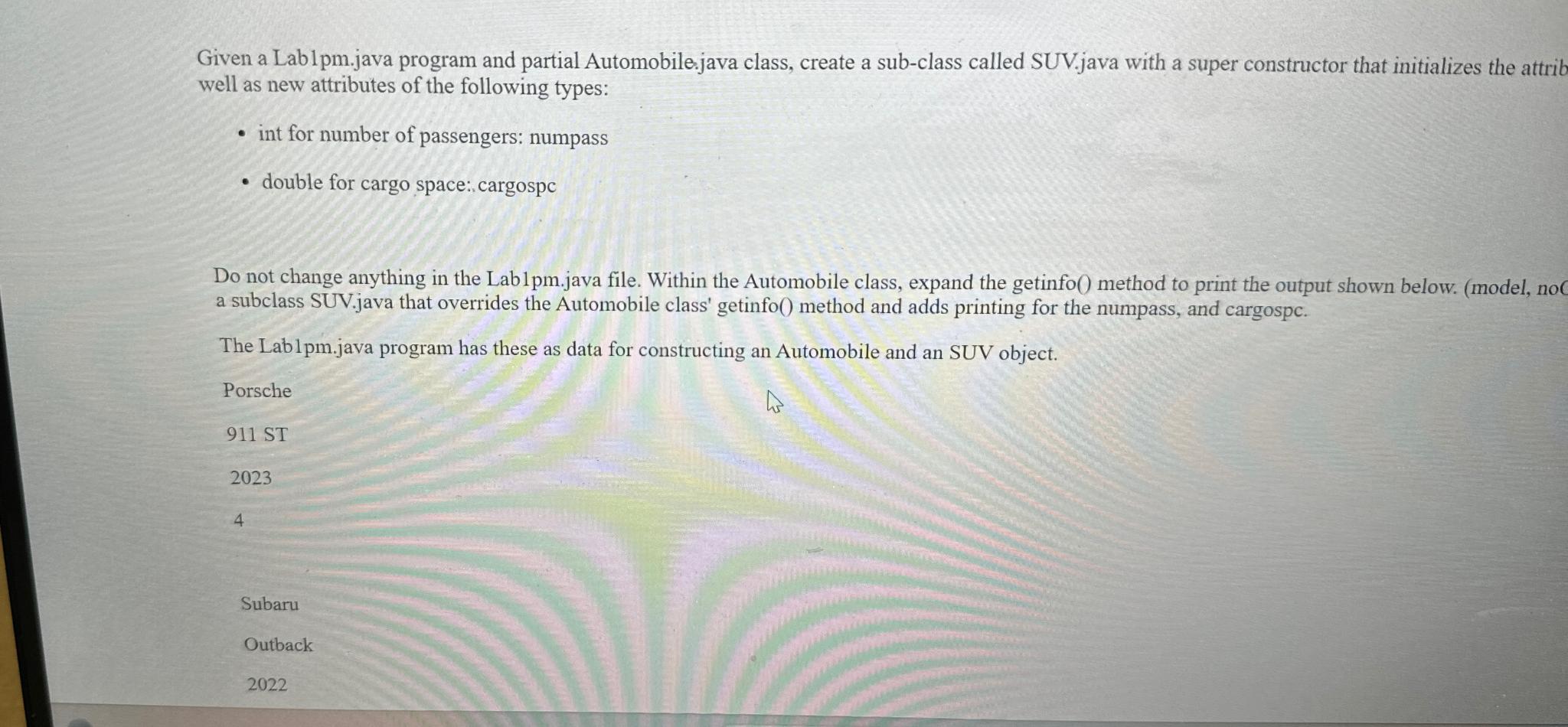  Given a Lablpm.java program and partial Automobile.java class, create a sub-class