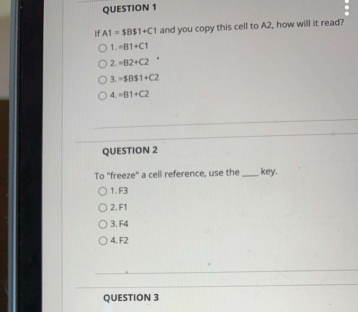  QUESTION 1 If A1=$B$1+C1 and you copy this cell to A2,
