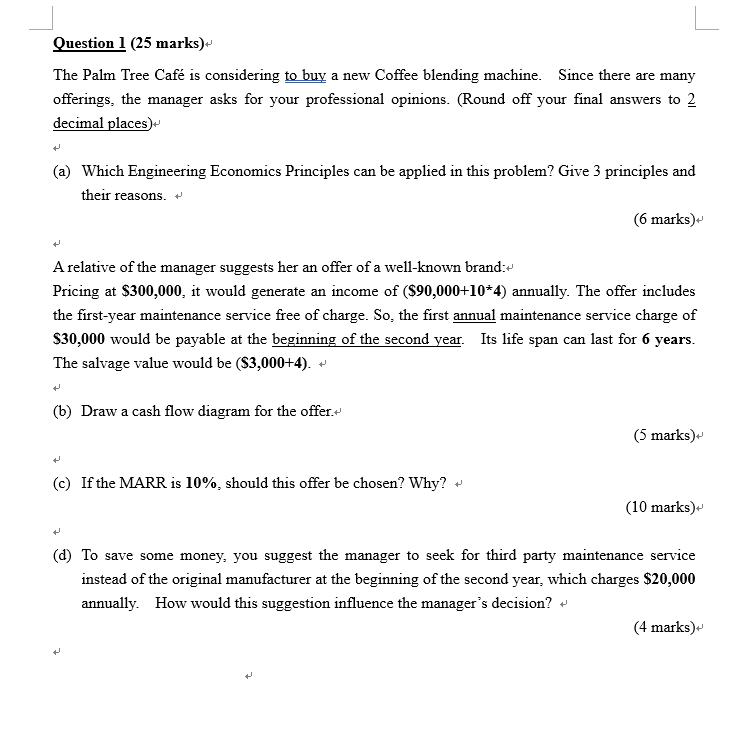 Question 1 (25 marks) The Palm Tree Caf is considering to