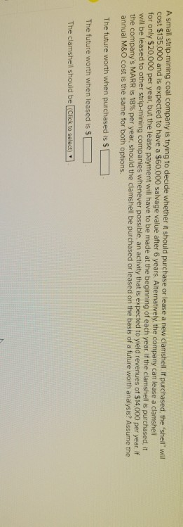 A small strip-mining coal company is trying to decide whether it