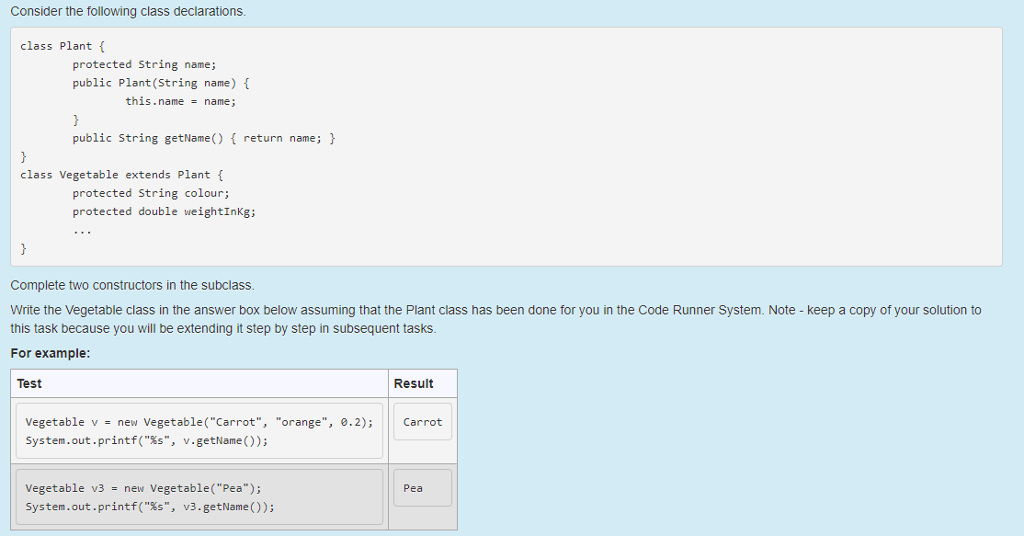 Code in Java class Plant protected String name; public Plant (String name)