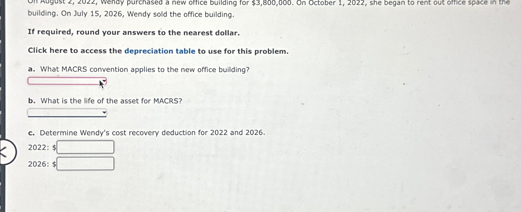  building. On July 15,2026, Wendy sold the office building. If required,