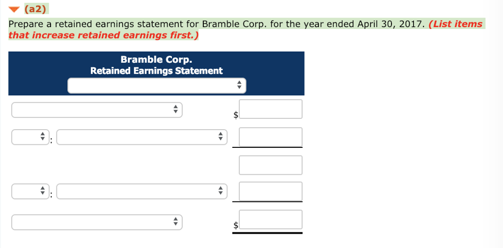  (a2) Prepare a retained earnings statement for Bramble Corp. for the