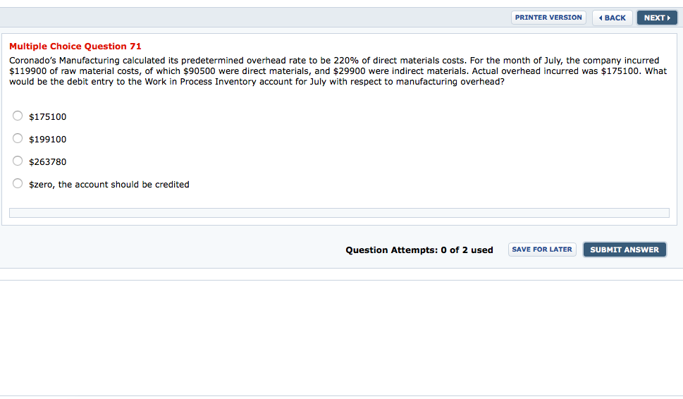 NEXT PRINTER VERSION BACK Multiple Choice Question 71 Coronado's Manufacturing calculated
