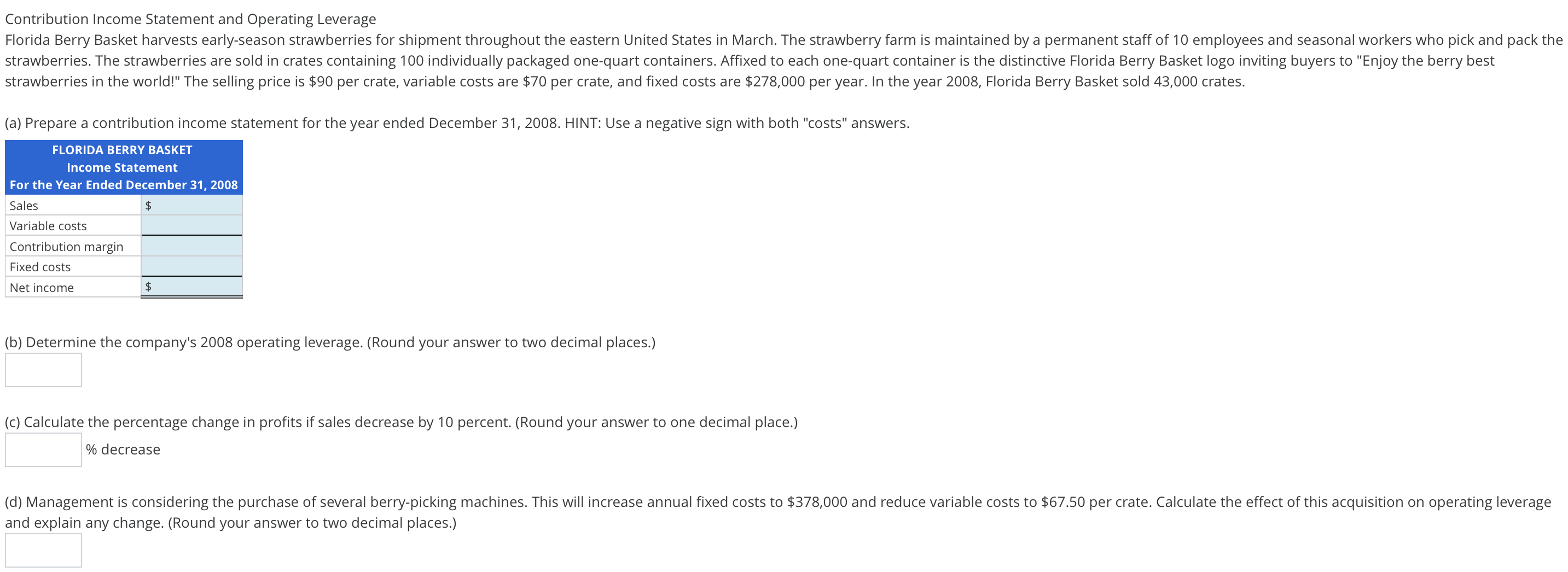  Contribution Income Statement and Operating Leverage strawberries in the world!" The
