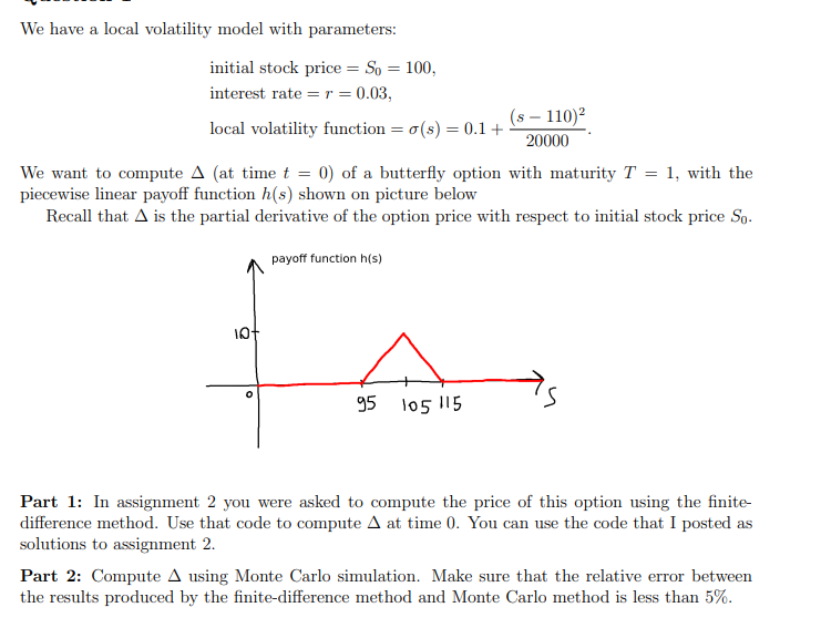 Use matlab. need Matlab code We have a local volatility model with