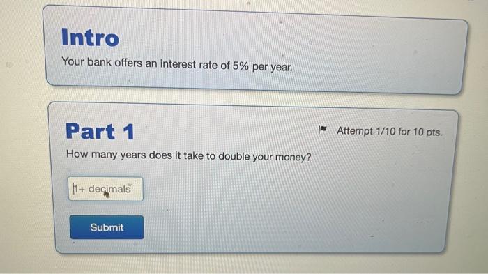 I need help solving this problem Your bank offers an interest rate