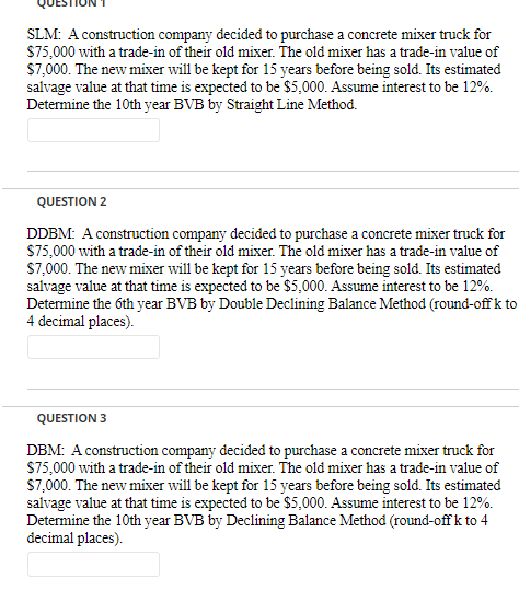 please answer all i only have 30 mins SLM: A construction company