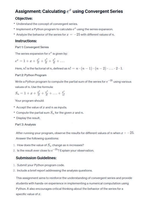  Assignment: Calculating ex using Convergent Series Objective: Understand the concept of