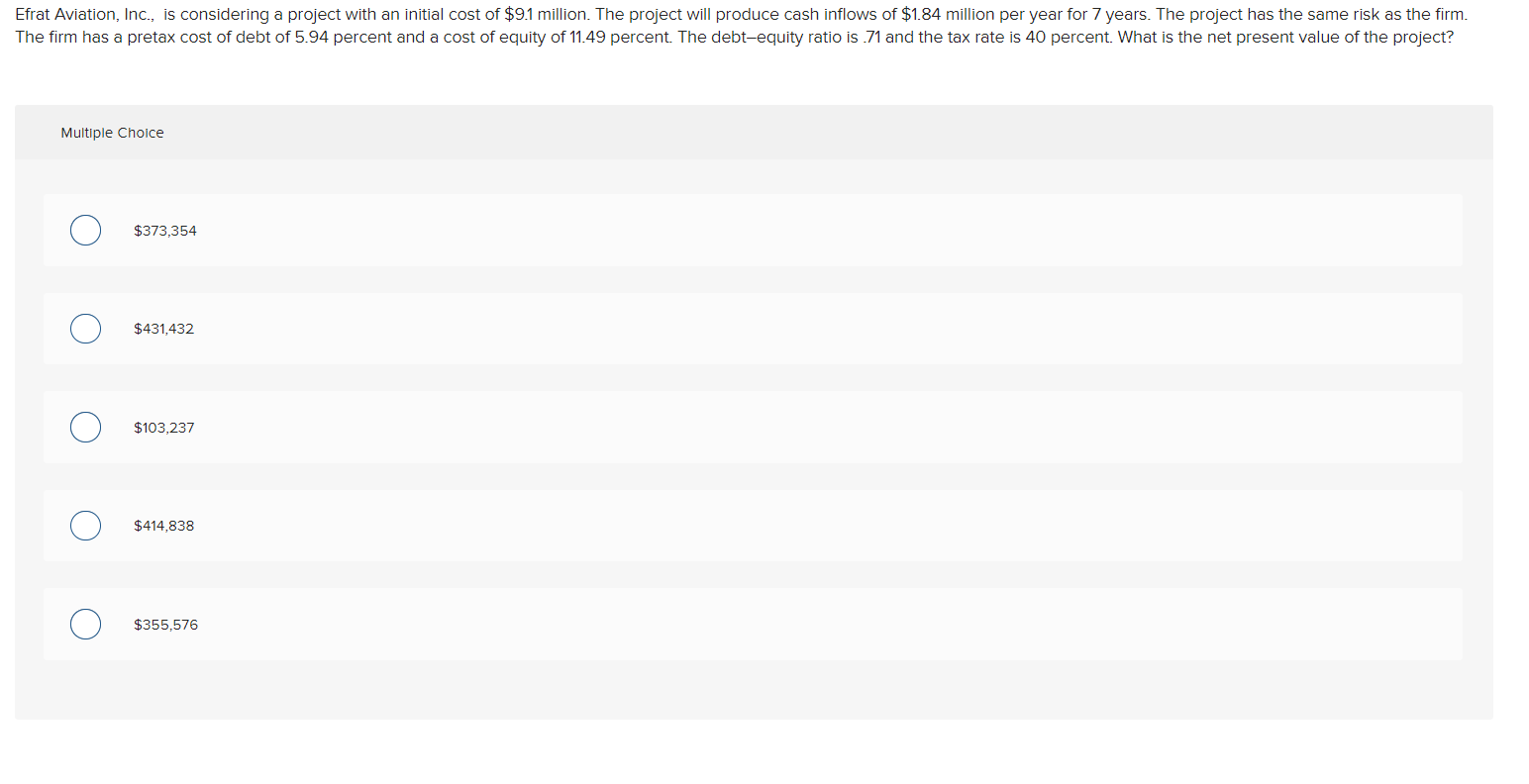 Efrat Aviation, Inc., is considering a project with an initial cost