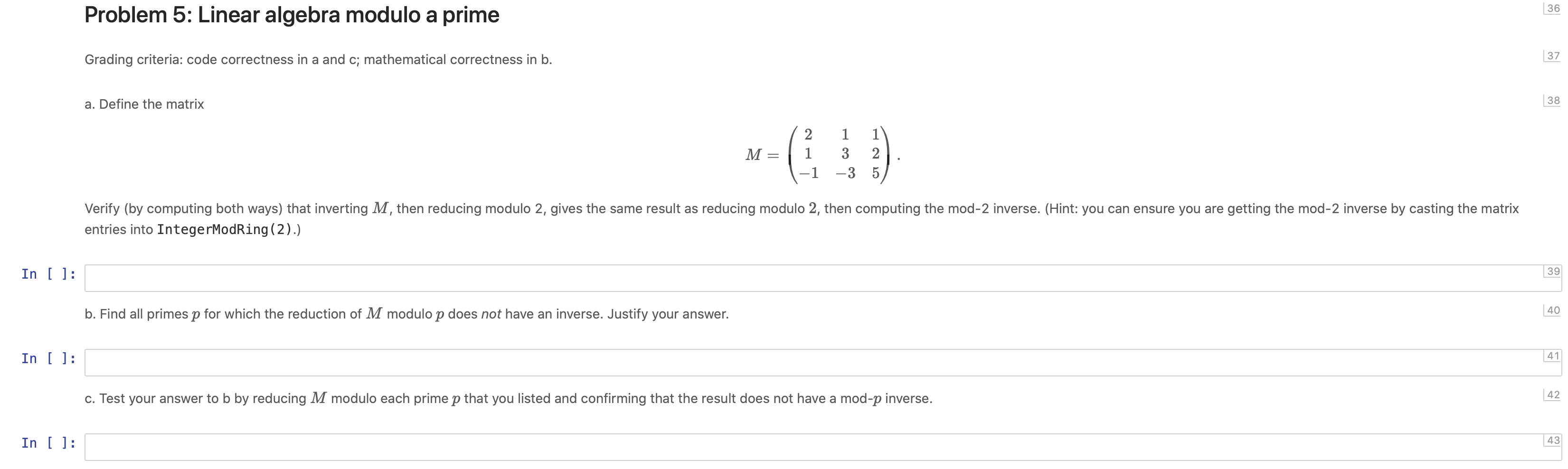 Problem 5: Linear algebra modulo a prime Grading criteria: code correctness