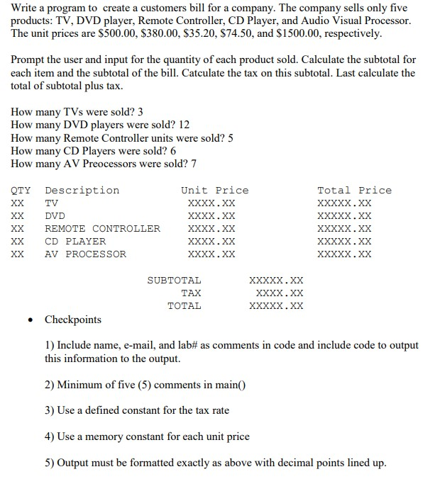 Use C++ Write a program to create a customers bill for a