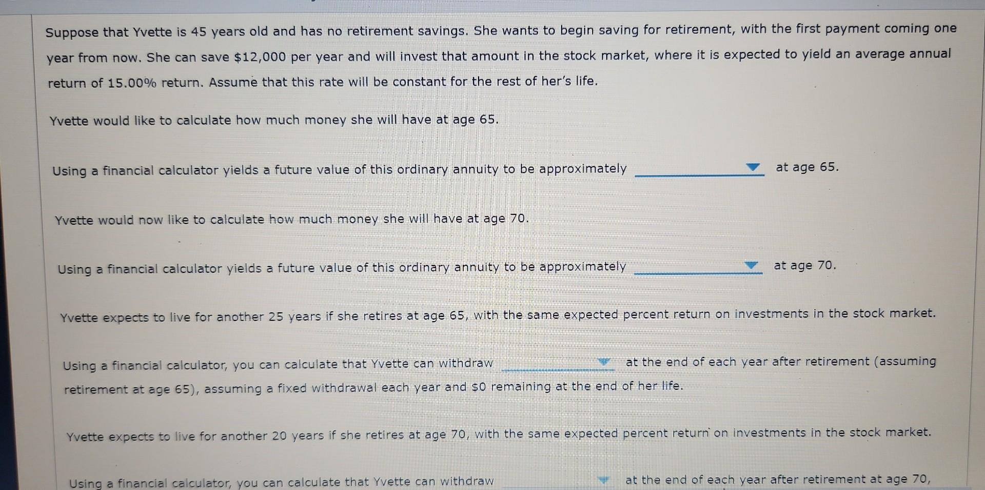  i need help with this Suppose that Yvette is 45 years