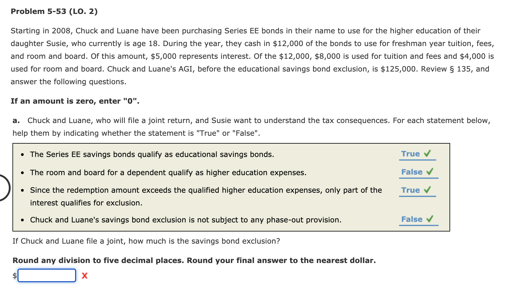 Problem 5-53 (LO. 2) Starting in 2008, Chuck and Luane have