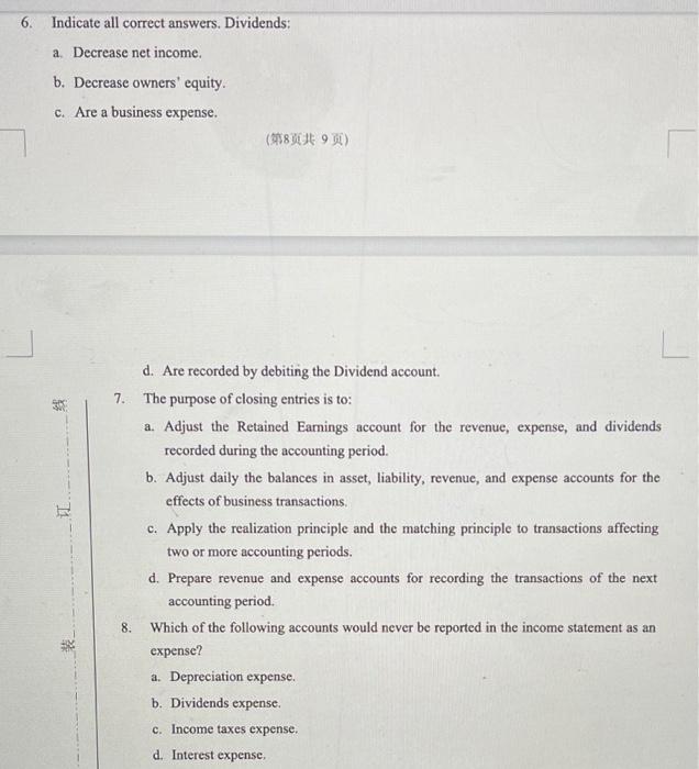  6. Indicate all correct answers. Dividends: a. Decrease net income. b.