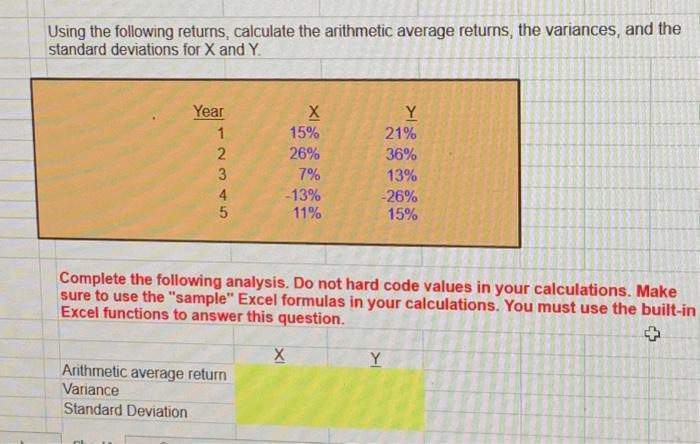  Using the following returns, calculate the arithmetic average returns, the variances,