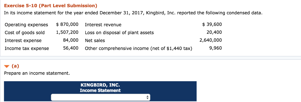  Exercise 5-10 (Part Level Submission) In its income statement for the