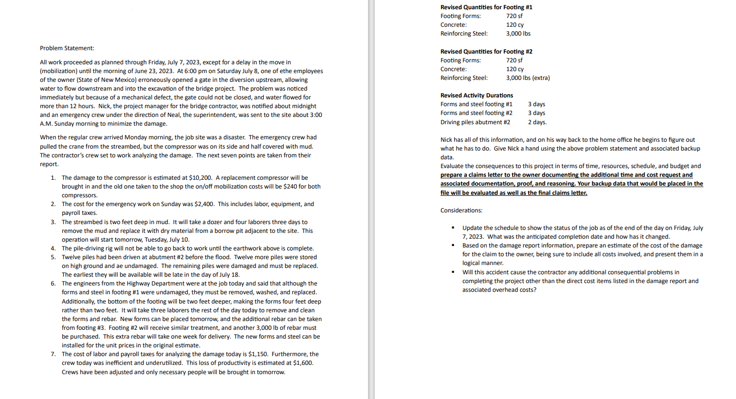  Please evaluate the consequences to this project in terms of time,