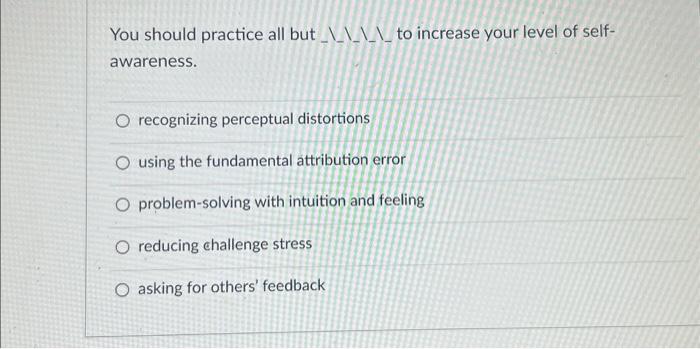  You should practice all but \\\\\ to increase your level of