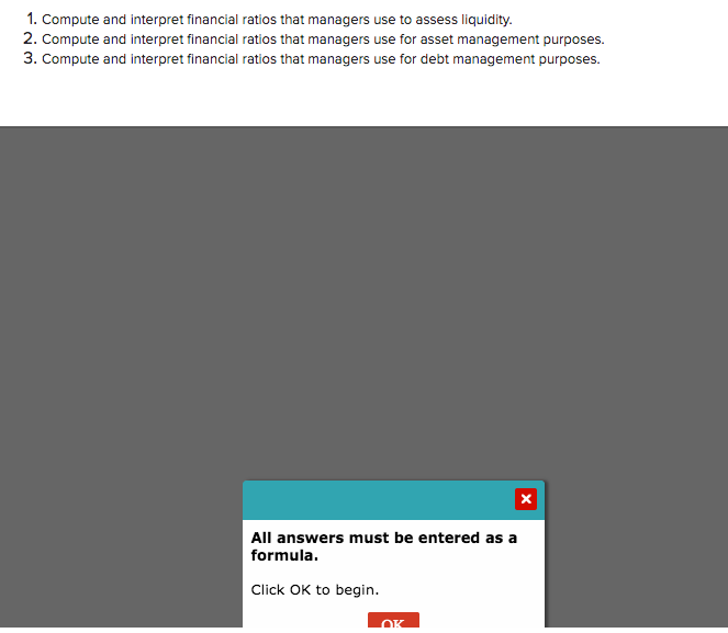 1. Compute and interpret financial ratios that managers use to assess
