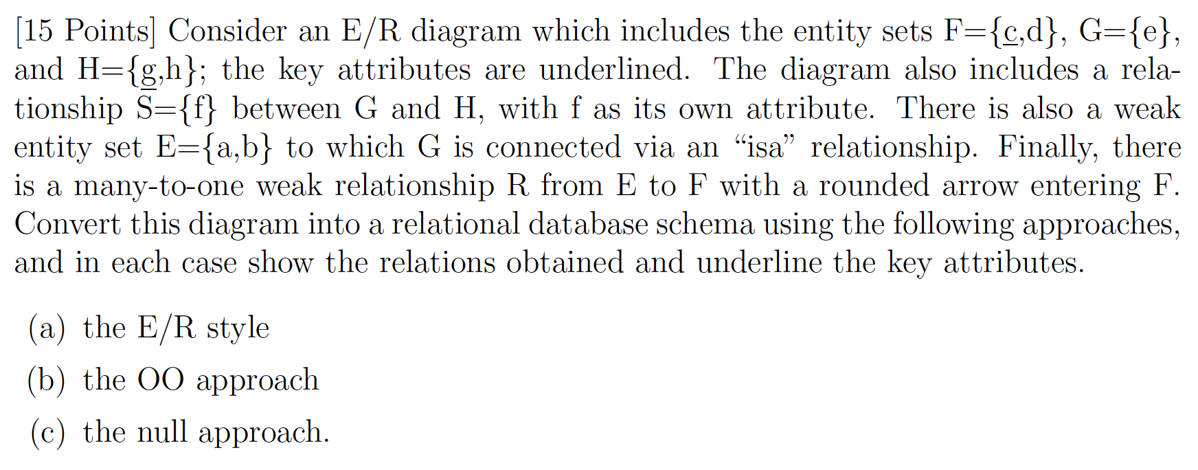 Please provide correct answer or i will dislike, thank you. [15 Points]