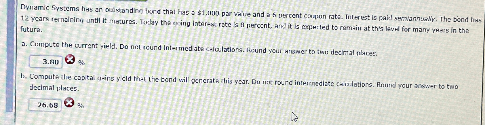  Dynamic Systems has an outstanding bond that has a $1,000 par