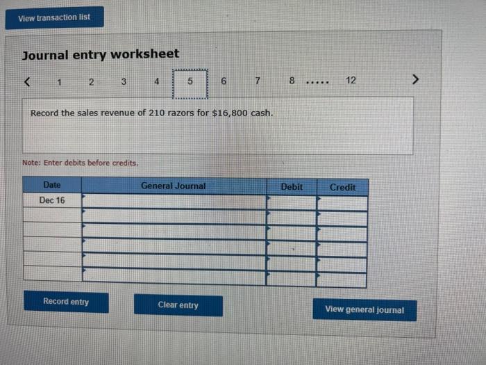 before credits. Journal entry worksheet 7 8 Record the cost of goods