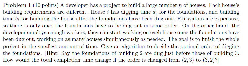 Problem 1 (10 points) A developer has a project to build