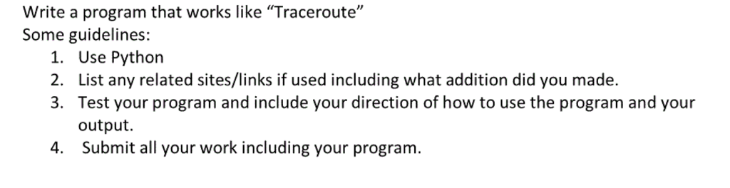  Write a program that works like "Traceroute" Some guidelines: 1. 2.