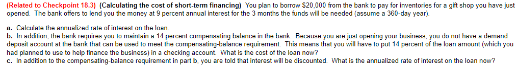  (Related to Checkpoint 18.3)(Calculating the cost of short-term financing) You plan