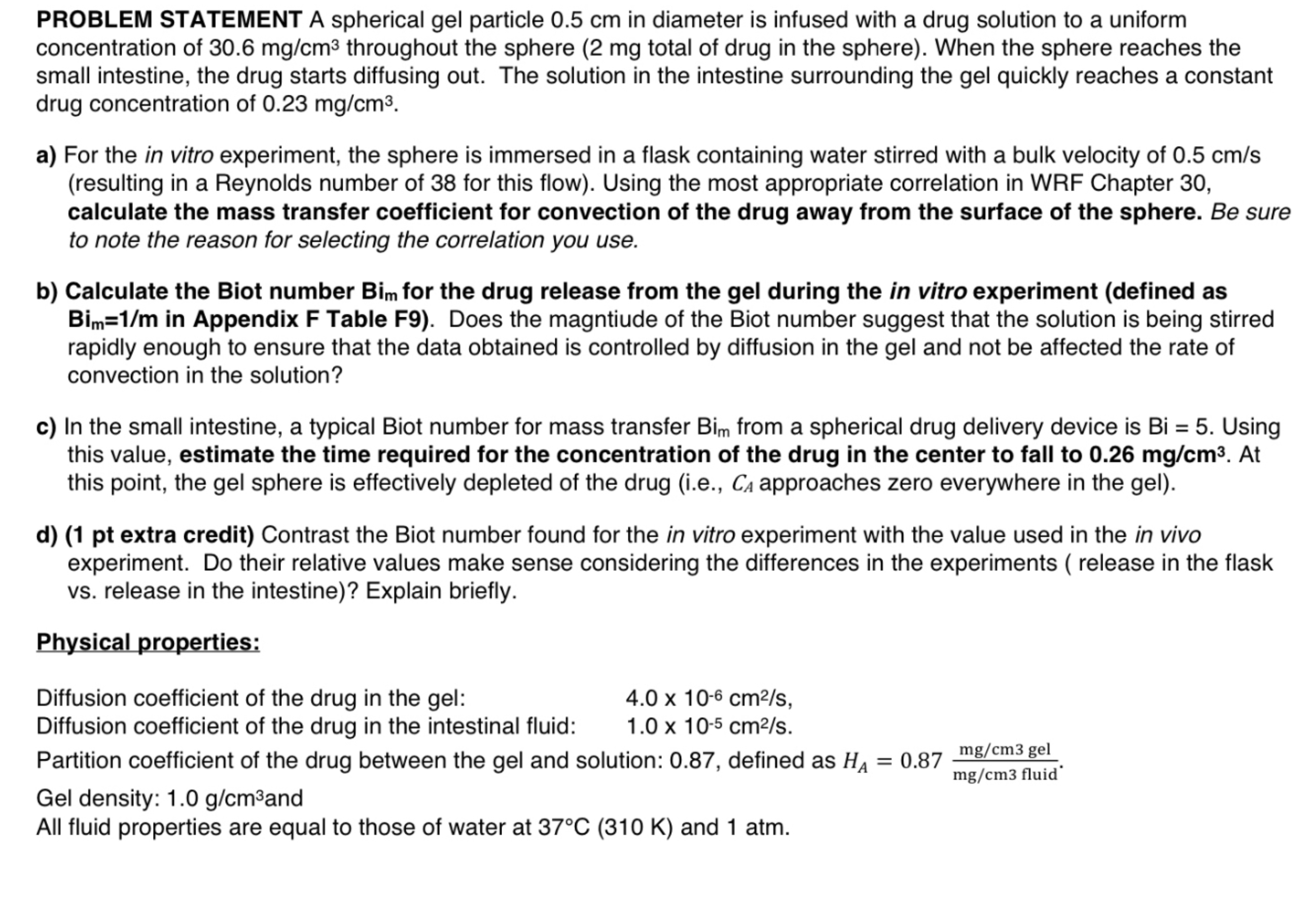  PROBLEM STATEMENT A spherical gel particle 0.5cm in diameter is infused