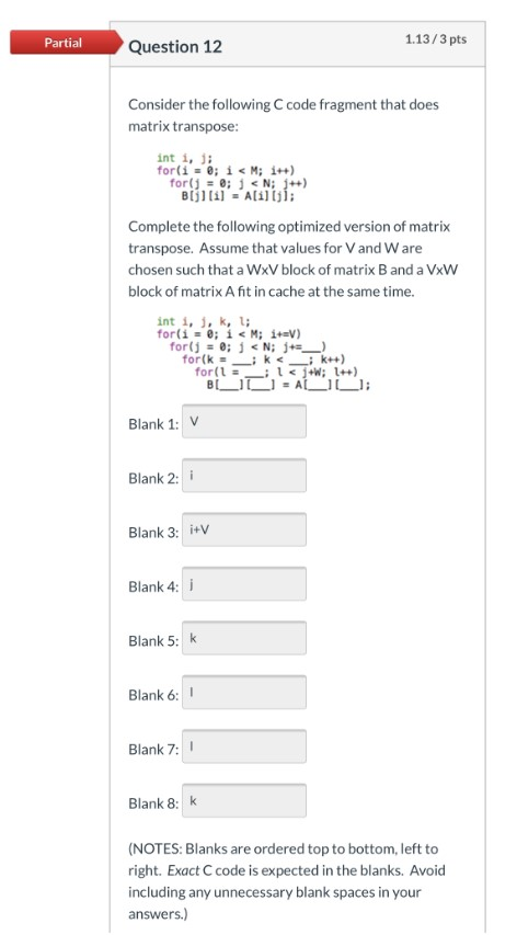  Partial 1.13/3 pts Question 12 Consider the following C code fragment