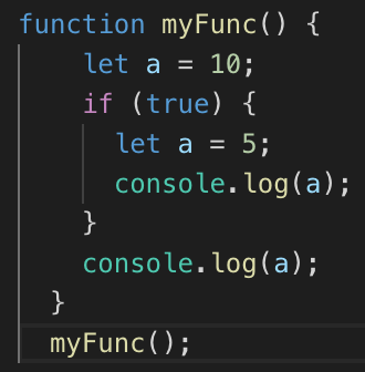  function myFunc() \{ let a =10; if (true) \{ let a