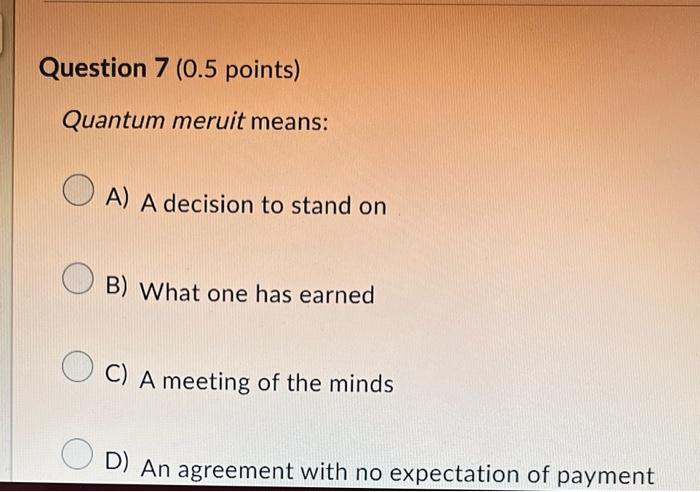 is true? A) You have agreed to accept the offer of the