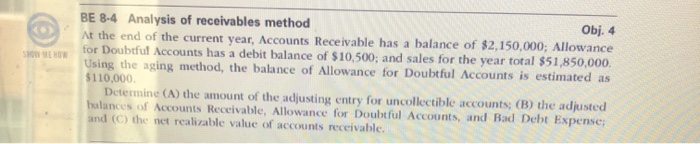  BE 8-4 Analysis of receivables method Obj. 4 At the end