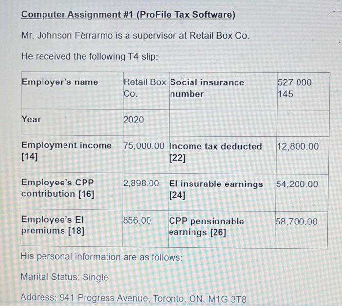  Computer Assignment #1 (ProFile Tax Software) Mr. Johnson Ferrarmo is a