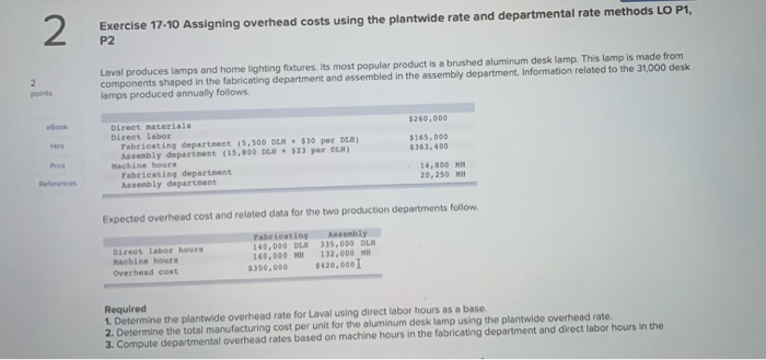  2 Exercise 17-10 Assigning overhead costs using the plantwide rate and