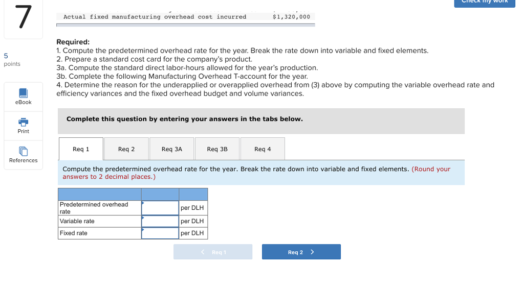 work Lane Company manufactures a single product that requires a great deal