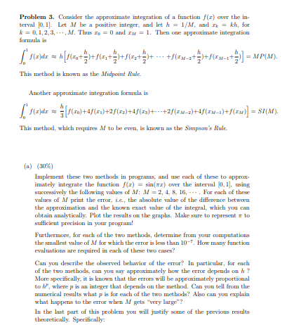 WRITE A CODE IN PYTHON. Problem 3. Consider the approximate integration of
