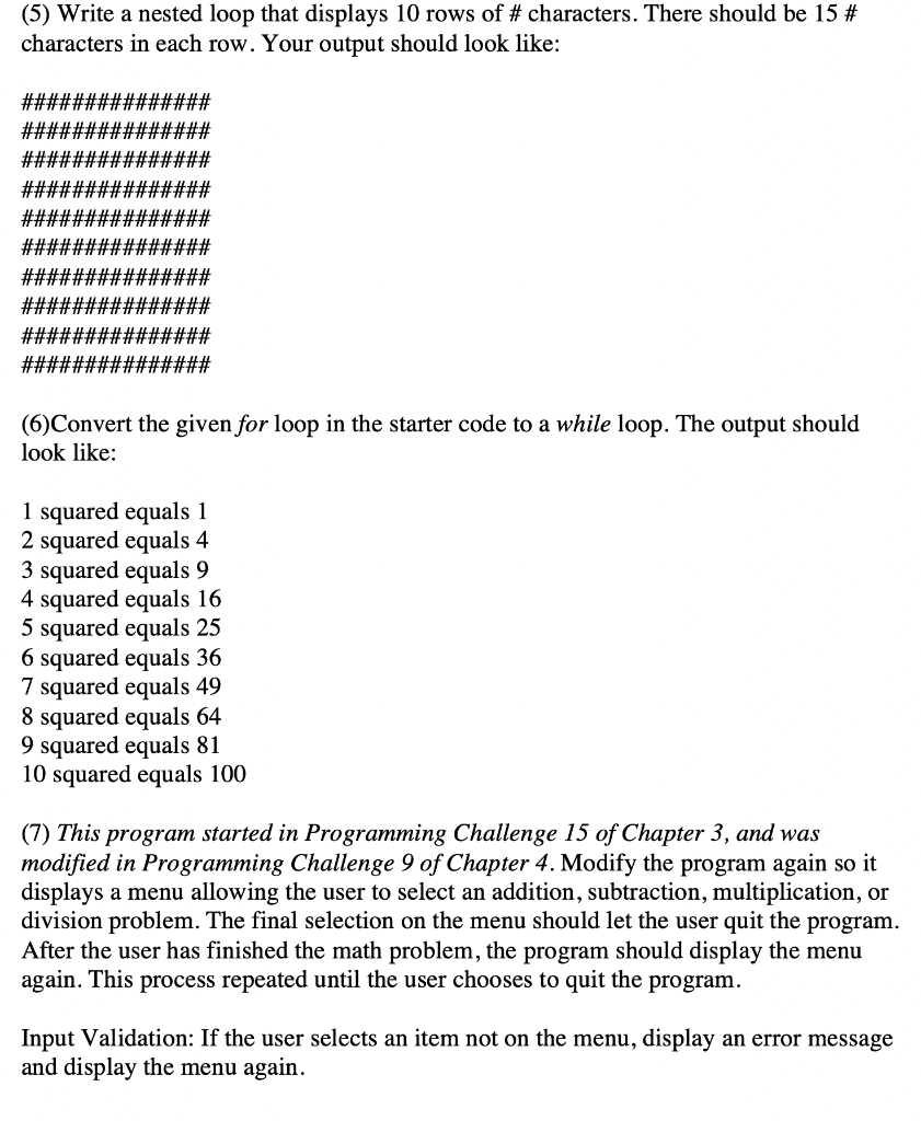 IN C++ PLEASE THANK YOU!!!!!! (5) Write a nested loop that displays
