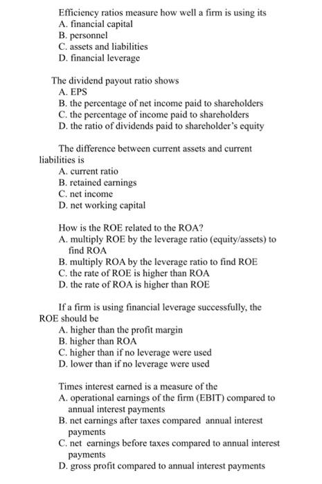  Efficiency ratios measure how well a firm is using its A.