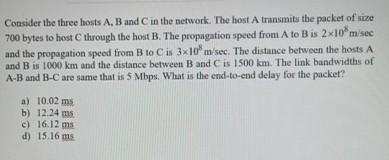  Consider the three hosts A, B and C in the network.