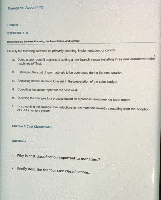  Managerial Accounting Chapter 1 EXERCISE 1-2 Differentiating Between Planning, Implementation, and