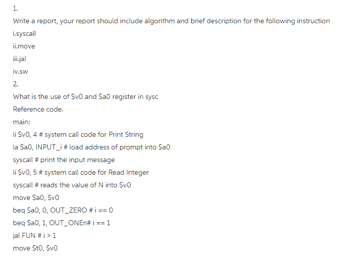 1. Write a report, your report should include algorithm and brief