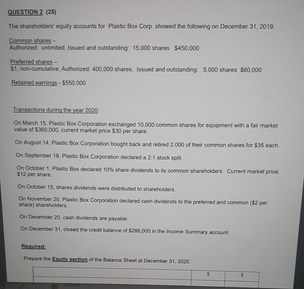  please solve it within 30 minutes QUESTION 2 (25) The shareholders'