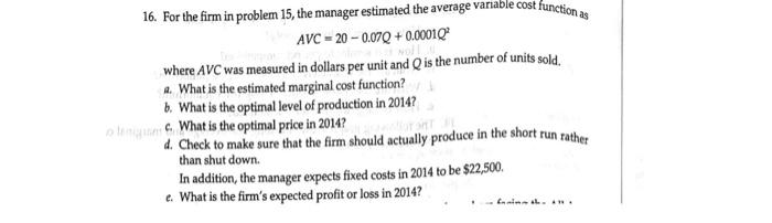 please answer all if the points 16. For the firm in problem