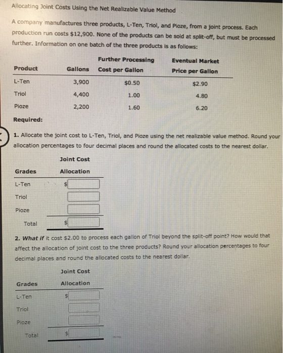  Allocating Joint Costs Using the Net Realizable Value Method A company