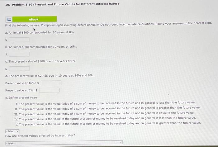 10. Problem 5.10 (Present and Future Values for Different Interest Rates)