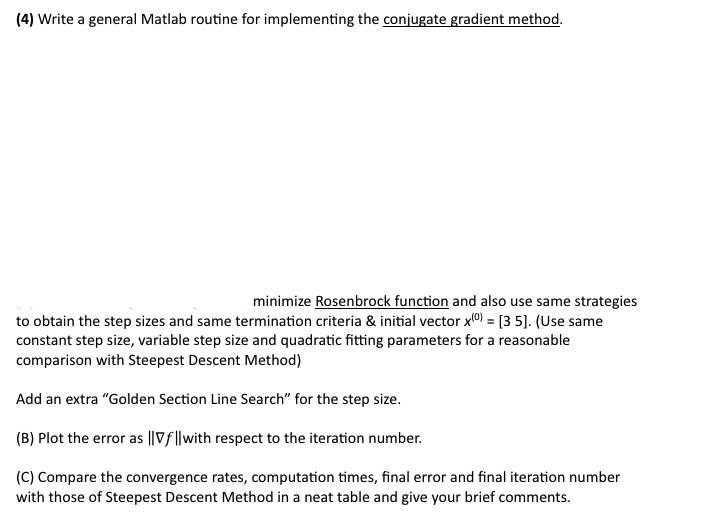  (4) Write a general Matlab routine for implementing the conjugate gradient