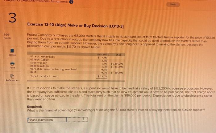  cises Problems Assignment 3 Exercise 13-10 (Algo) Make or Buy Decision